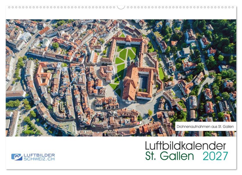 Luftbildkalender St. Gallen 2027 (Wandkalender 2027 DIN A2 quer) CALVENDO Monatskalender