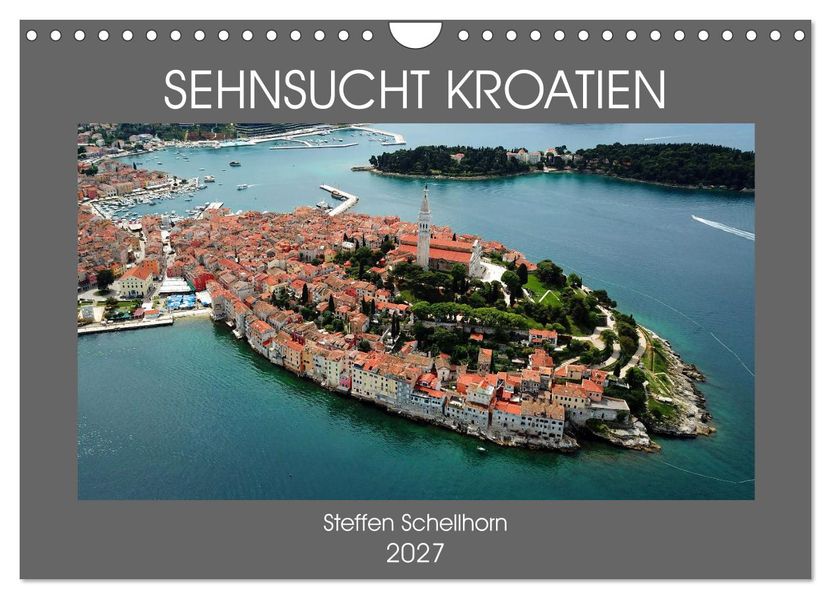 SEHNSUCHT KROATIEN (Wandkalender 2027 DIN A4 quer) CALVENDO Monatskalender