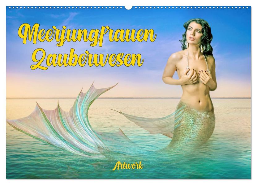 Meerjungfrauen Zauberwesen (Wandkalender 2027 DIN A2 quer) CALVENDO Monatskalender