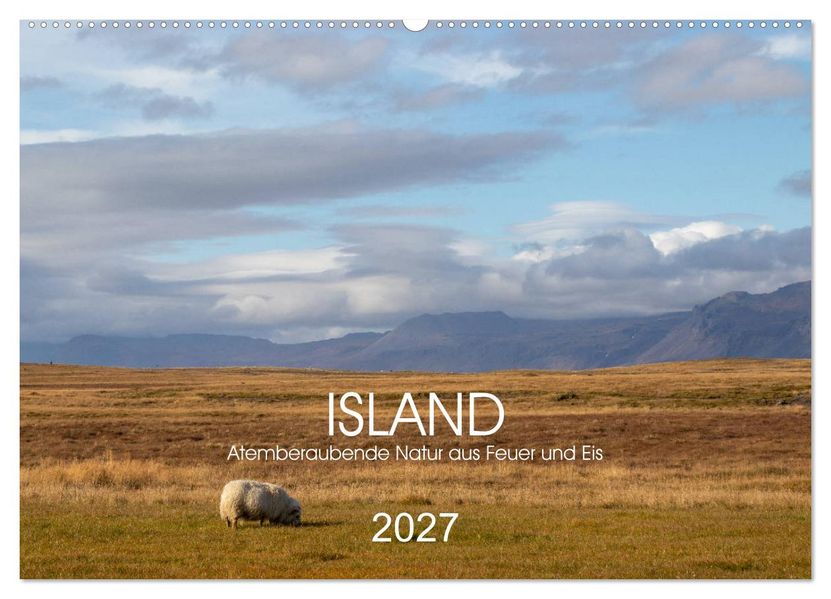 ISLAND Atemberaubende Natur aus Feuer und Eis (Wandkalender 2027 DIN A2 quer) CALVENDO Monatskalender