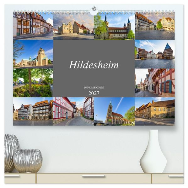 Hildesheim Impressionen (hochwertiger Premium Wandkalender 2027 DIN A2 quer) Kunstdruck in Hochglanz