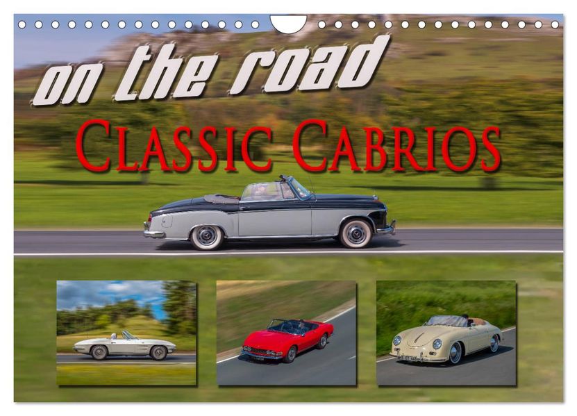 on the road Classic Cabrios (Wandkalender 2027 DIN A4 quer) CALVENDO Monatskalender