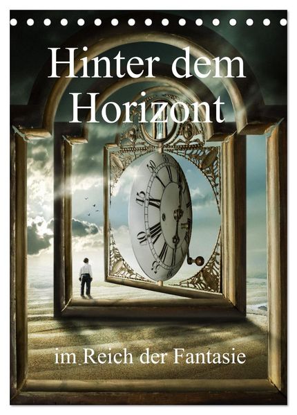 Hinter dem Horizont im Reich der Fantasie (Tischkalender 2027 DIN A5 hoch) CALVENDO Monatskalender