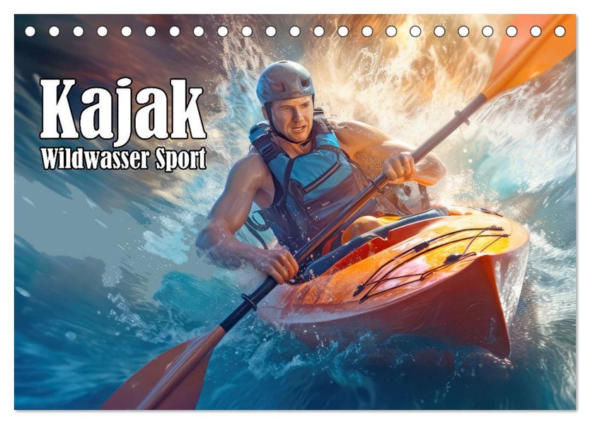 Kayak Wildwasser Sport (Tischkalender 2027 DIN A5 quer) CALVENDO Monatskalender