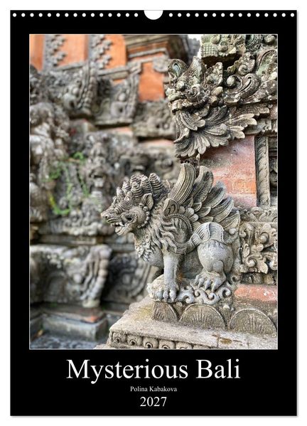 Mysterious Bali (Wall Calendar 2027 DIN A3 portrait) CALVENDO 12 Month Wall Calendar