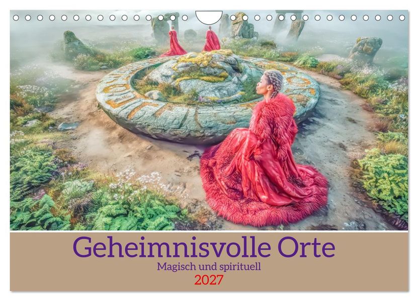 Geheimnisvolle Orte - Magisch und spirituell (Wandkalender 2027 DIN A4 quer) CALVENDO Monatskalender