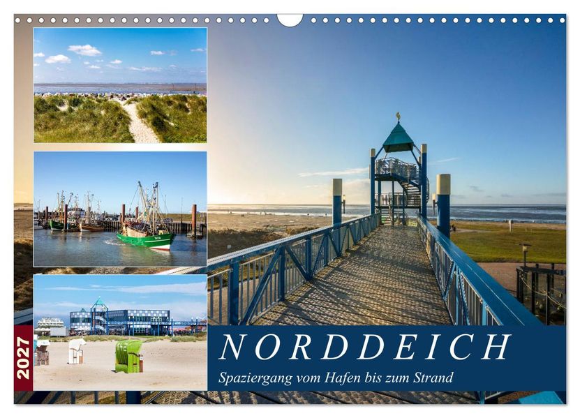 Norddeich Spaziergang vom Hafen bis zum Strand (Wandkalender 2027 DIN A3 quer) CALVENDO Monatskalender