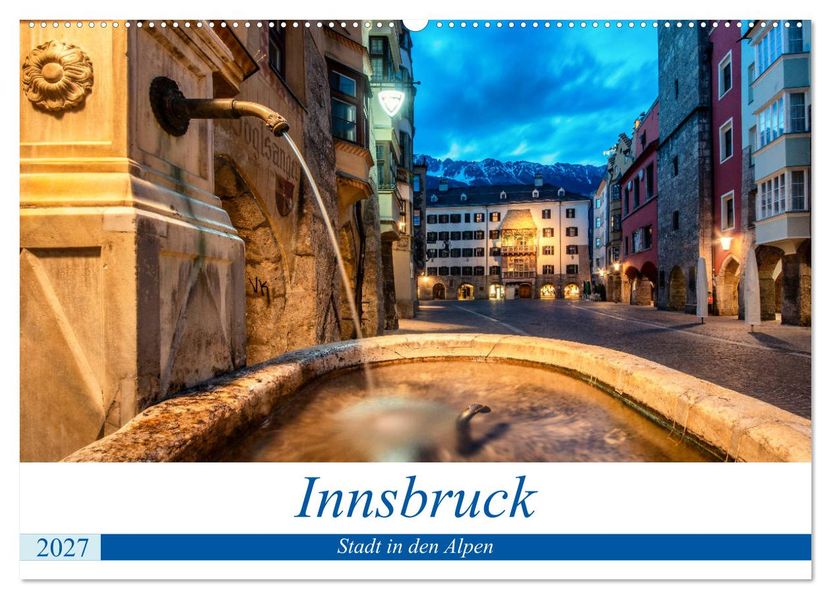 Innsbruck - Stadt in den Alpen (Wandkalender 2027 DIN A2 quer) CALVENDO Monatskalender