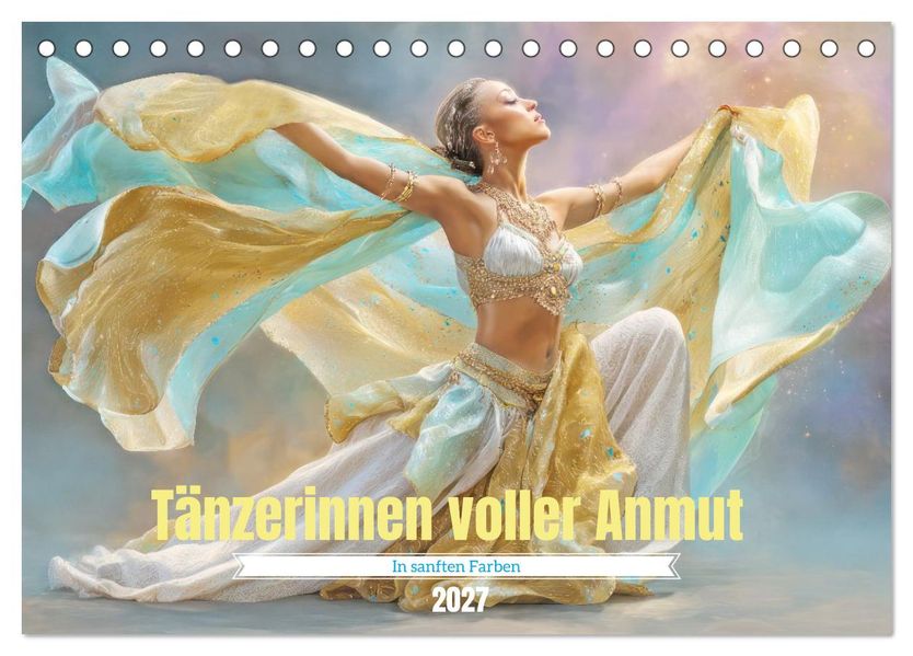Tänzerinnen voller Anmut - In sanften Farben (Tischkalender 2027 DIN A5 quer) CALVENDO Monatskalender