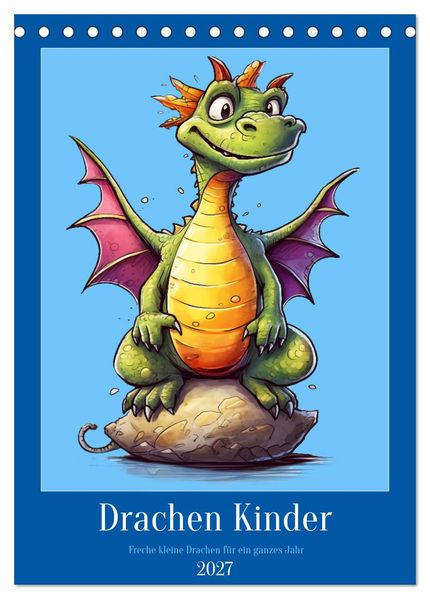 Drachen Kinder (Tischkalender 2027 DIN A5 hoch) CALVENDO Monatskalender