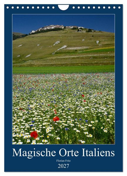 Magische Orte Italiens (Wandkalender 2027 DIN A4 hoch) CALVENDO Monatskalender