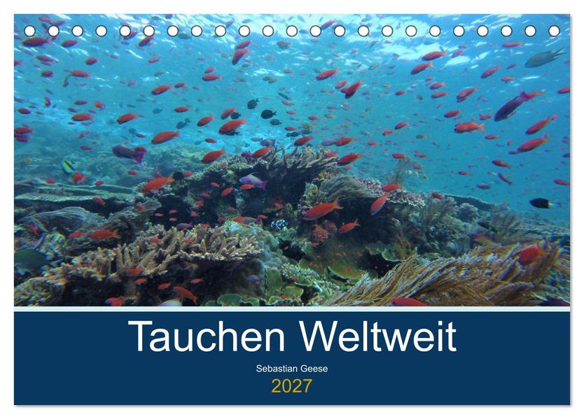 Tauchplätze Weltweit (Tischkalender 2027 DIN A5 quer) CALVENDO Monatskalender