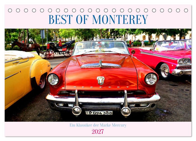 BEST OF MONTEREY - Ein Klassiker der Marke Mercury (Tischkalender 2027 DIN A5 quer) CALVENDO Monatskalender