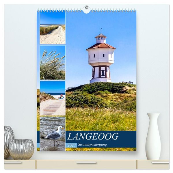 LANGEOOG Strandspaziergang (hochwertiger Premium Wandkalender 2027 DIN A2 hoch) Kunstdruck in Hochglanz