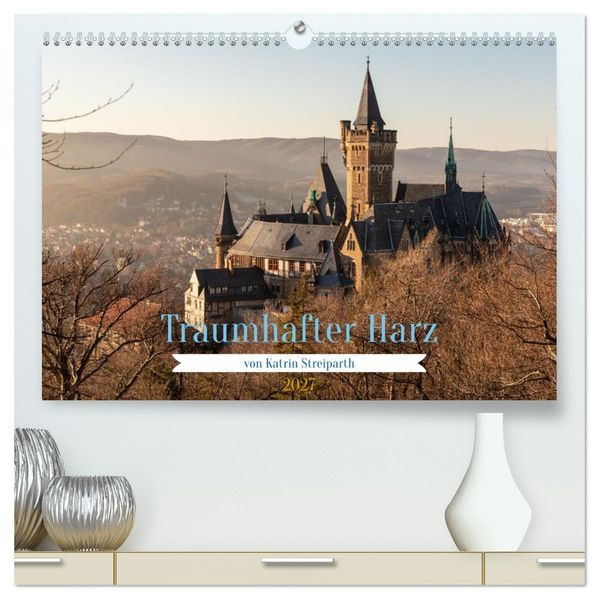 Traumhafter Harz (hochwertiger Premium Wandkalender 2027 DIN A2 quer) Kunstdruck in Hochglanz