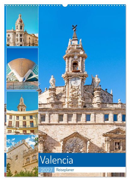 Valencia - Reiseplaner (Wandkalender 2027 DIN A2 hoch) CALVENDO Monatskalender