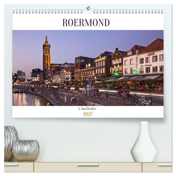 ROERMOND (hochwertiger Premium Wandkalender 2027 DIN A2 quer) Kunstdruck in Hochglanz