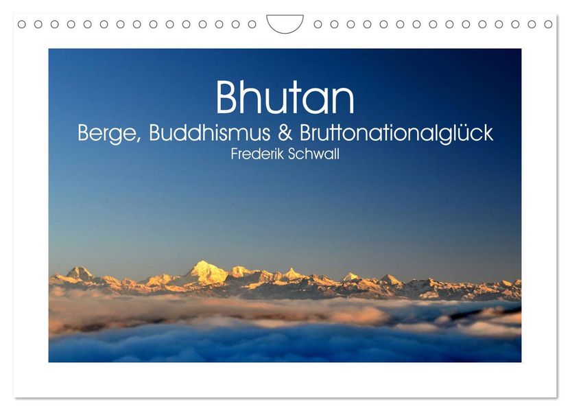 Bhutan - Berge Buddhismus & Bruttonationalglück (Wandkalender 2027 DIN A4 quer) CALVENDO Monatskalender