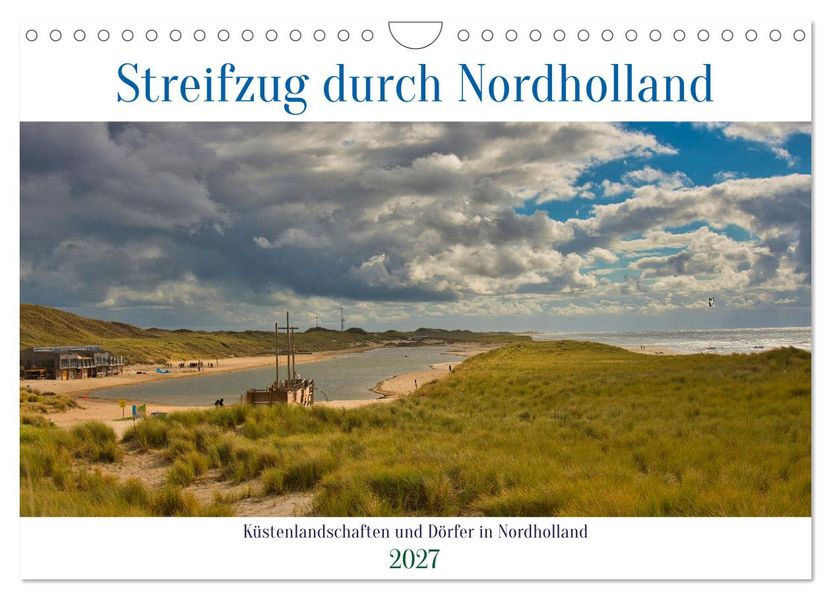 Streifzug durch Nordholland (Wandkalender 2027 DIN A4 quer) CALVENDO Monatskalender