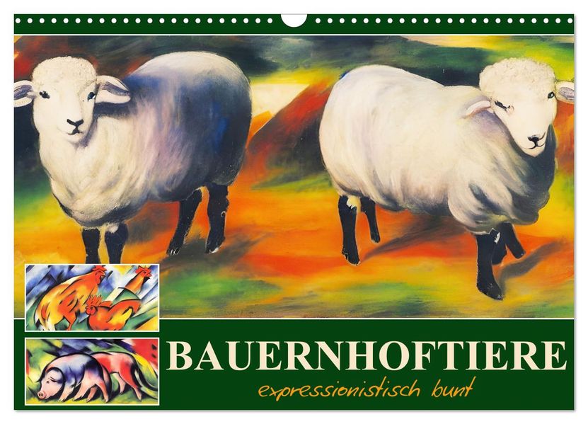 Bauernhoftiere expressionistisch bunt (Wandkalender 2027 DIN A3 quer) CALVENDO Monatskalender