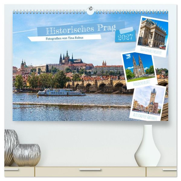 Historisches Prag (hochwertiger Premium Wandkalender 2027 DIN A2 quer) Kunstdruck in Hochglanz