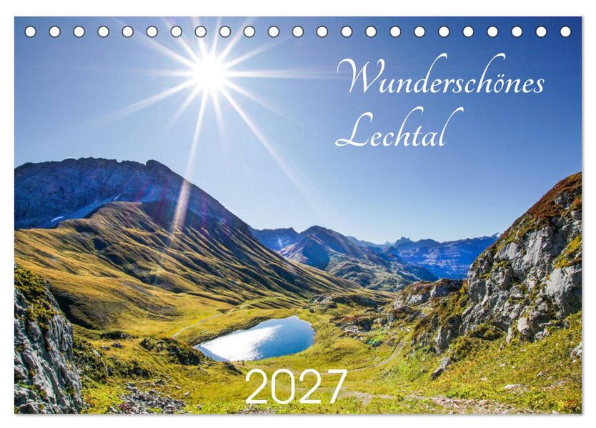 Wunderschönes Lechtal (Tischkalender 2027 DIN A5 quer) CALVENDO Monatskalender