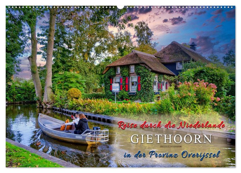 Reise durch die Niederlande - Giethoorn in der Provinz Overijssel (Wandkalender 2027 DIN A2 quer) CALVENDO Monatskalender