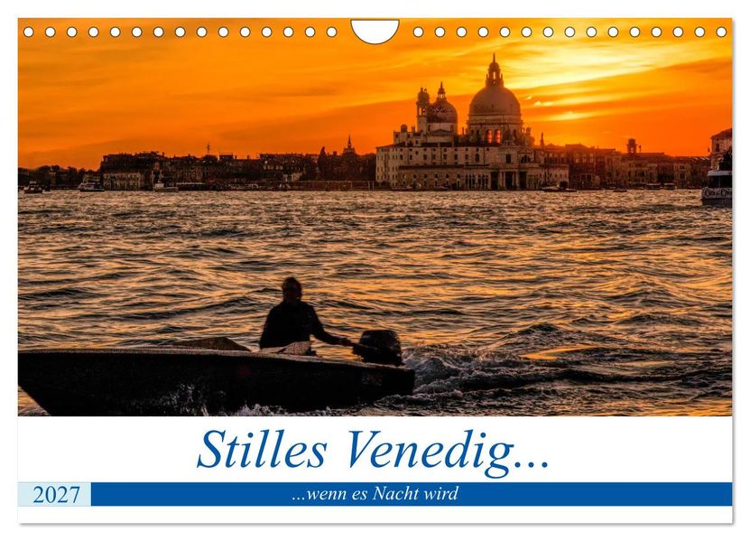 Stilles Venedig wenn es Nacht wird (Wandkalender 2027 DIN A4 quer) CALVENDO Monatskalender
