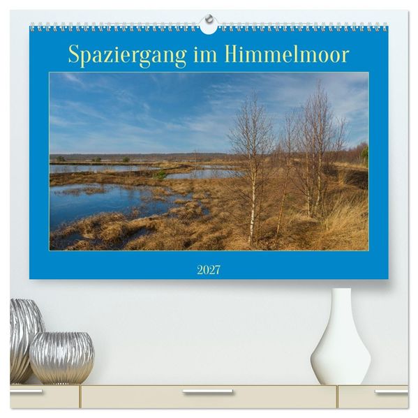 Spaziergang im Himmelmoor (hochwertiger Premium Wandkalender 2027 DIN A2 quer) Kunstdruck in Hochglanz