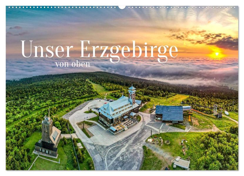 Unser Erzgebirge von oben (Wandkalender 2027 DIN A2 quer) CALVENDO Monatskalender