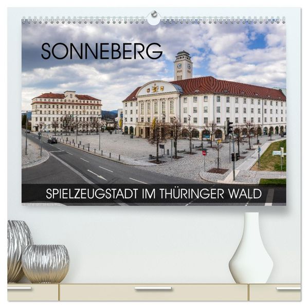 Sonneberg - Spielzeugstadt im Thüringer Wald (hochwertiger Premium Wandkalender 2027 DIN A2 quer) Kunstdruck in Hochglanz
