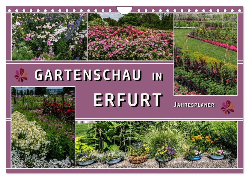 Gartenschau in Erfurt (Wandkalender 2027 DIN A4 quer) CALVENDO Monatskalender