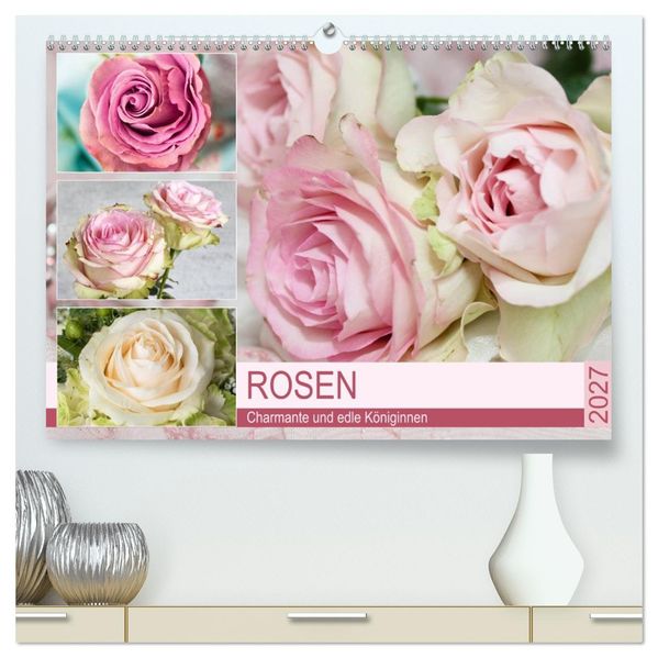 Rosen. Charmante und edle Königinnen (hochwertiger Premium Wandkalender 2027 DIN A2 quer) Kunstdruck in Hochglanz