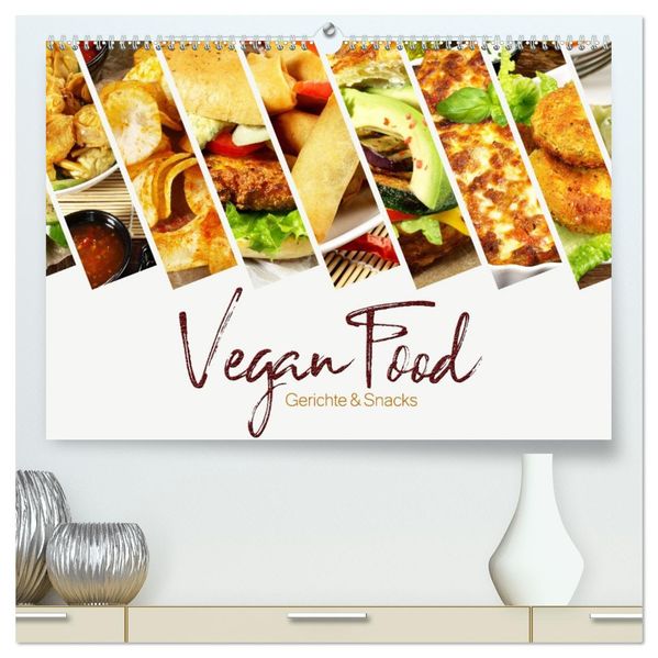 Vegan Food Kalender - Gerichte und Snacks (hochwertiger Premium Wandkalender 2027 DIN A2 quer) Kunstdruck in Hochglanz