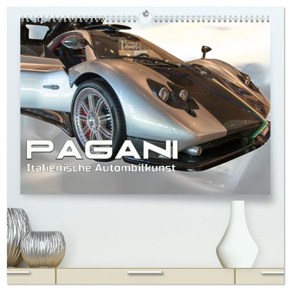 Pagani italienische Automobilkunst (hochwertiger Premium Wandkalender 2027 DIN A2 quer) Kunstdruck in Hochglanz
