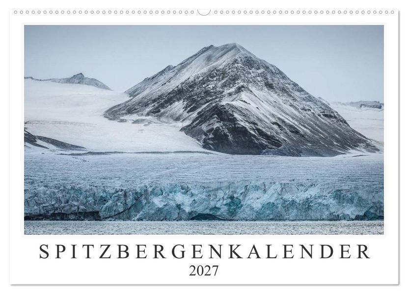 Spitzbergenkalender (Wandkalender 2027 DIN A2 quer) CALVENDO Monatskalender