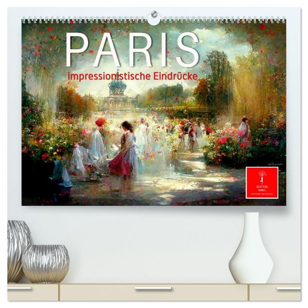Paris - impressionistische Eindrücke (hochwertiger Premium Wandkalender 2027 DIN A2 quer) Kunstdruck in Hochglanz