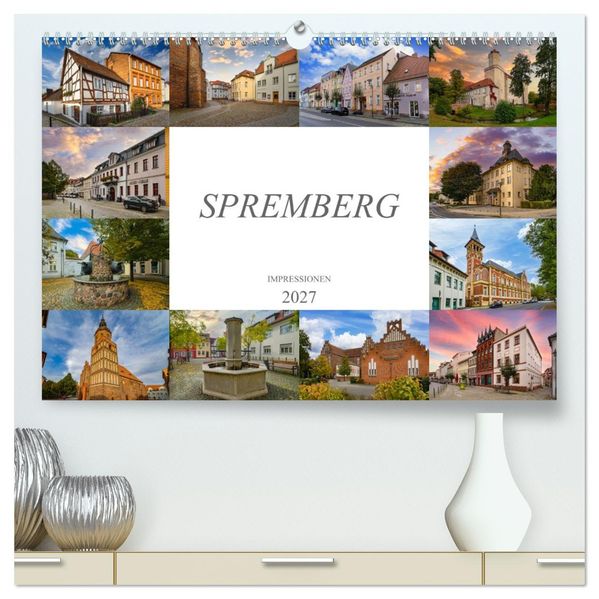 Spremberg Impressionen (hochwertiger Premium Wandkalender 2027 DIN A2 quer) Kunstdruck in Hochglanz