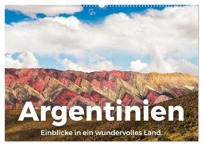 Argentinien - Einblicke in ein wundervolles Land. (Wandkalender 2027 DIN A2 quer) CALVENDO Monatskalender