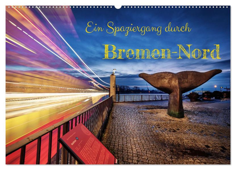 Ein Spaziergang durch Bremen-Nord (Wandkalender 2027 DIN A2 quer) CALVENDO Monatskalender