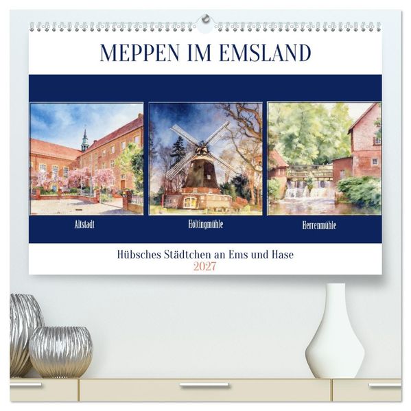 Meppen im Emsland (hochwertiger Premium Wandkalender 2027 DIN A2 quer) Kunstdruck in Hochglanz