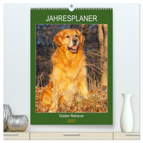 Jahresplaner Golden Retriever (hochwertiger Premium Wandkalender 2027 DIN A2 hoch) Kunstdruck in Hochglanz