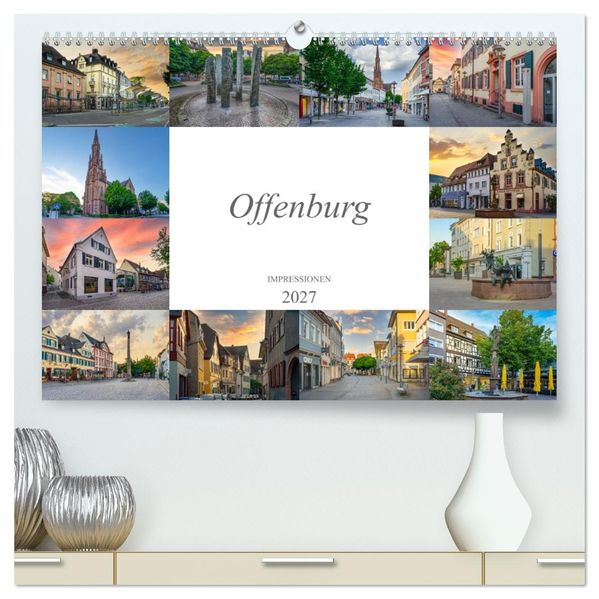Offenburg Impressionen (hochwertiger Premium Wandkalender 2027 DIN A2 quer) Kunstdruck in Hochglanz