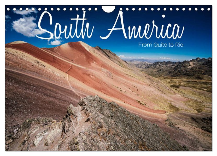South America - From Quito to Rio (Wall Calendar 2027 DIN A4 landscape) CALVENDO 12 Month Wall Calendar