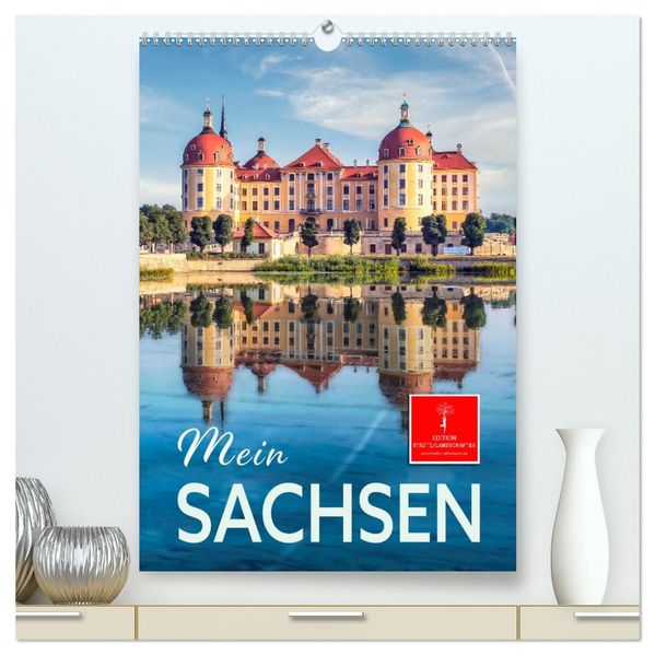 Mein Sachsen (hochwertiger Premium Wandkalender 2027 DIN A2 hoch) Kunstdruck in Hochglanz