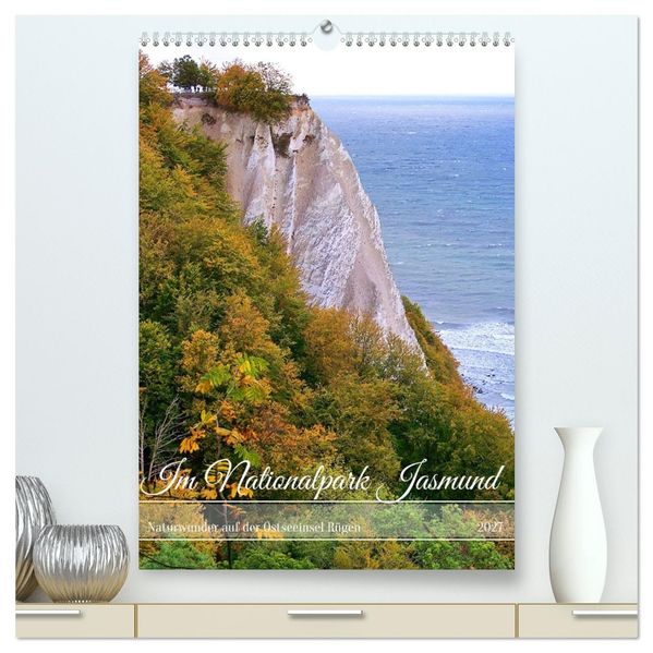 Im Nationalpark Jasmund - Naturwunder auf der Ostseeinsel Rügen (hochwertiger Premium Wandkalender 2027 DIN A2 hoch) Kunstdruck in Hochglanz