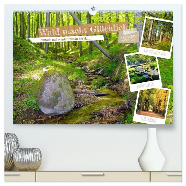 Wald macht glücklich (hochwertiger Premium Wandkalender 2027 DIN A2 quer) Kunstdruck in Hochglanz