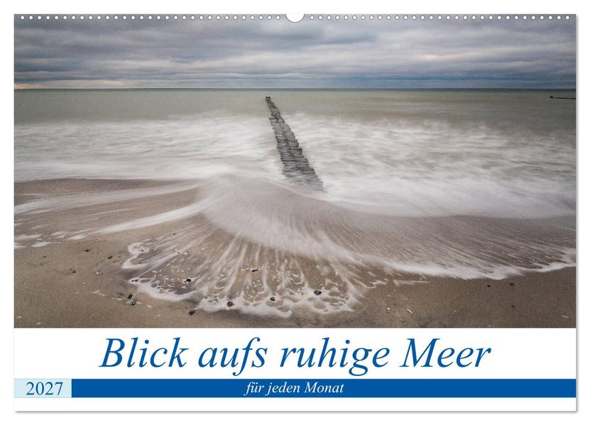 Blick aufs ruhige Meer (Wandkalender 2027 DIN A2 quer) CALVENDO Monatskalender