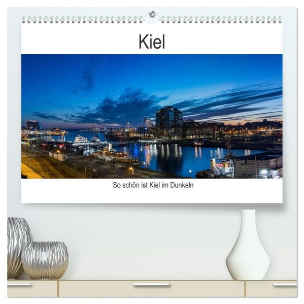 So schön ist Kiel im Dunkeln (hochwertiger Premium Wandkalender 2027 DIN A2 quer) Kunstdruck in Hochglanz