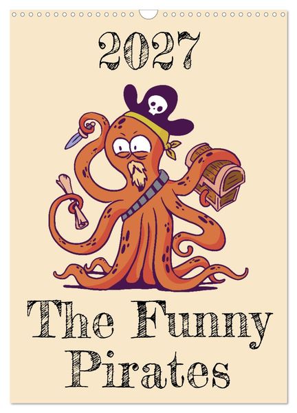 The Funny Pirates (Wall Calendar 2027 DIN A3 portrait) CALVENDO 12 Month Wall Calendar